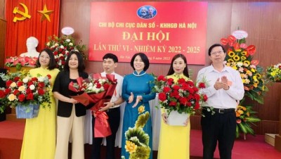 Chi bộ Chi cục Dân số - Kế hoạch hóa gia đình Hà Nội tổ chức thành công Đại hội Chi bộ lần thứ VI, nhiệm kỳ 2022 - 2025